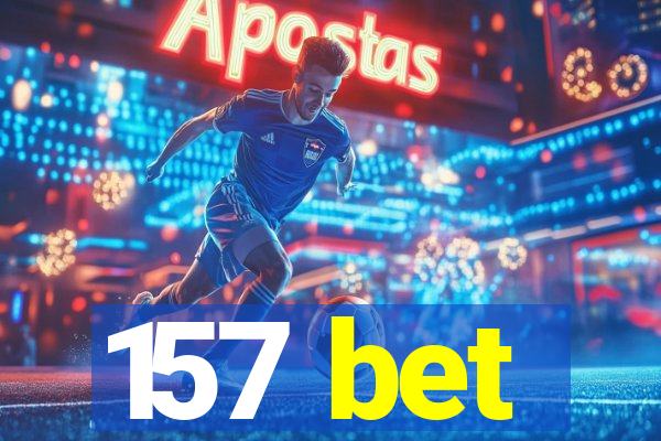 157 bet